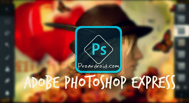 تطبيق Adobe Photoshop Express يتلقى تحديث جديد بميزات