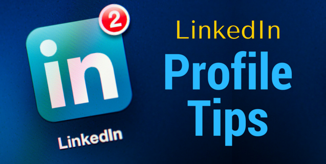10 نصائح لتحسين ملفك الشخصي على LinkedIn والحصول على وظيفة مثالية