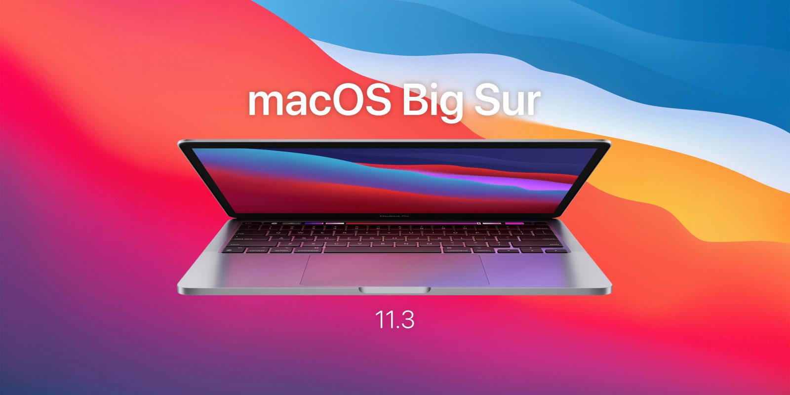 macOS 11.3 يتضمن تصحيحًا أمنيًا ضخمًا