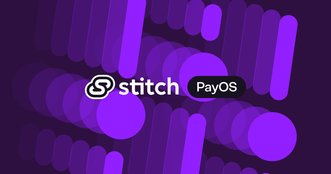شركة Stitch للتكنولوجيا المالية تجمع 25 مليون دولار في جولة من الفئة A
